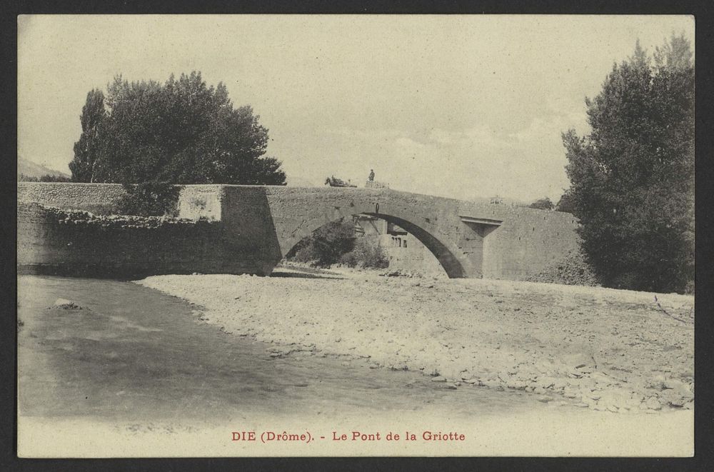 Die (Drôme). - Le Pont de la Griotte