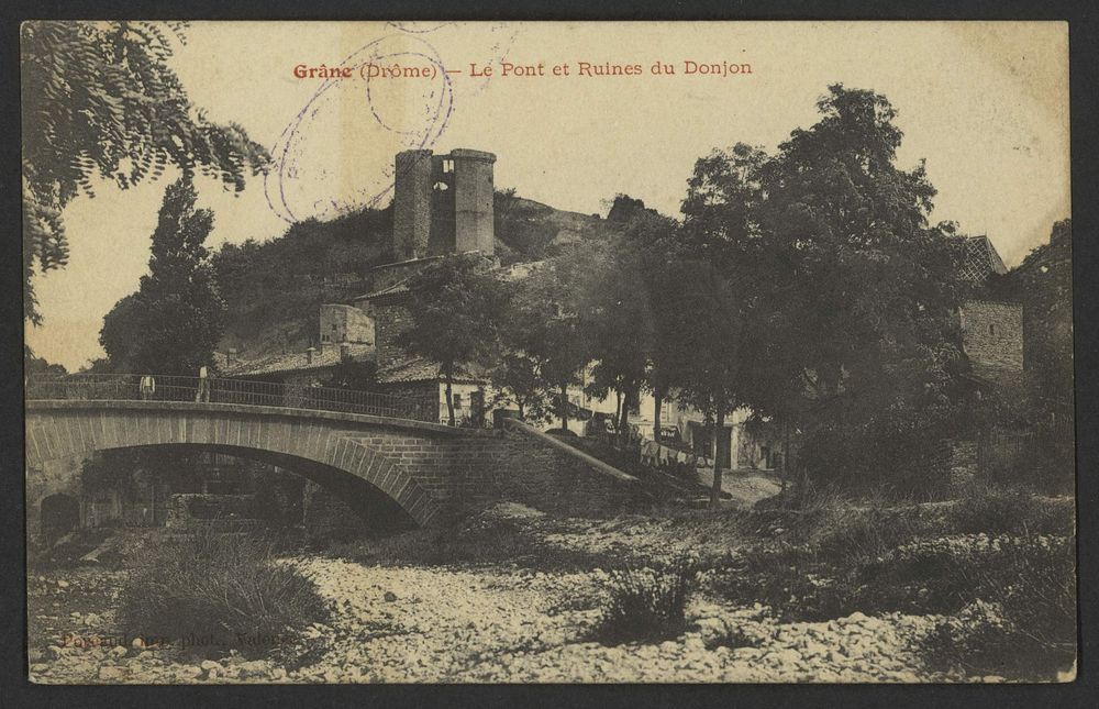 Grâne (Drôme) - Le Pont et Ruines du Donjon