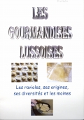 Les gourmandises lussoises : les ravioles, ses origines, ses diversités et les moines