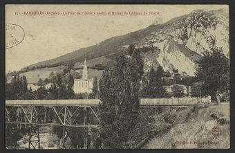 Barbières (Drôme). - Le Pont de l'Usine à Kaolin et Ruines du Château de Pélafol