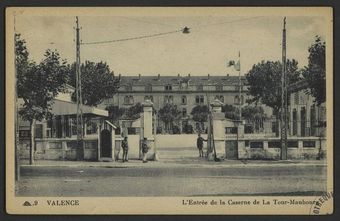 Valence - L'Entrée de la Caserne de La Tour-Maubourg