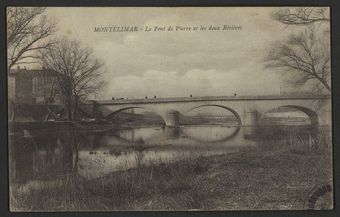 Montélimar - Le pont de pierre et les deux rivières