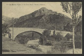 Le Buis (Drôme= - Le Pont Neuf - rocher d'Ubrieu
