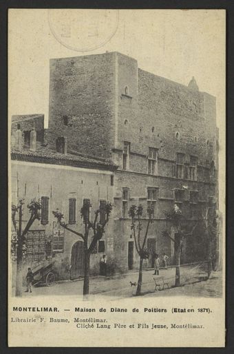 Montélimar - Maison de Diane de Poitiers ( Etat en 1871 )